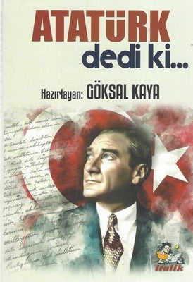 Atatürk Dedi ki... | İtalik Yayınları