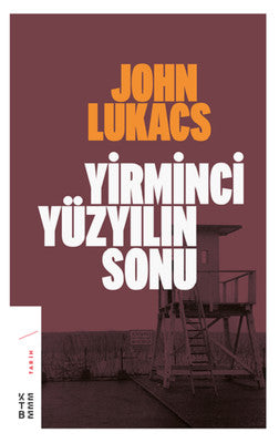 Yirminci Yüzyılın Sonu | Ketebe Yayınları