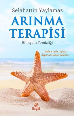Arınma Terapisi-Bilinçaltı Temizliği | Hayat Yayıncılık