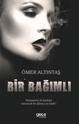 Bir Bağımlı | Gece Kitaplığı
