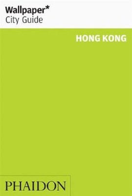 Wallpaper City Guide Hong Kong | Phaedo
