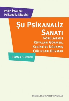 Şu Psikanaliz Sanatı | İstanbul Bilgi Üniv.Yayınları