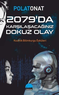 2079'da Karşılaşacağınız Dokuz Olay | Kent Kitap