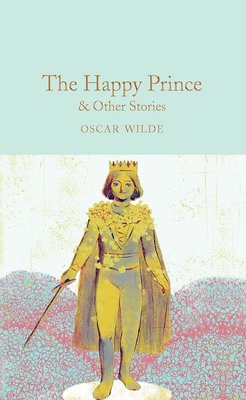 The Happy Prince & Other Stories (Macmillan Collector's Library) | Collectors Library