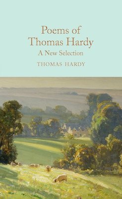 Poems of Thomas Hardy: A New Selection (Macmillan Collector's Library) | Collectors Library