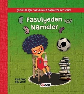 Fasulyeden Nameler-Çocuklar İçin Masallarla Öğreniyorum Serisi | Teen