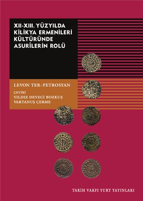 12.13.Yüzyılda Kilikya Ermenileri Kültüründe Asurilerin Rolü | Tarih Vakfı Yurt Yayınları