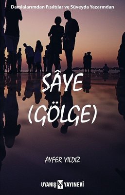 Saye-Gölge | Uyanış Yayınevi