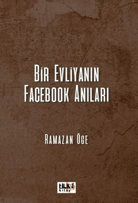 Bir Evliyanın Facebook Anıları | Tilki Yayınları