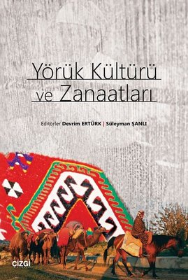 Yörük Kültürü ve Zanaatları | Çizgi Kitapevi