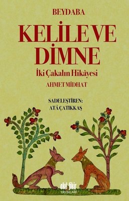 Kelile ve Dimne-İki Çakalın Hikayesi | Akıl Fikir Yayınları