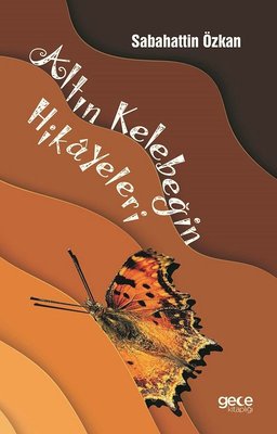 Altın Kelebeğin Hikayeleri | Gece Kitaplığı