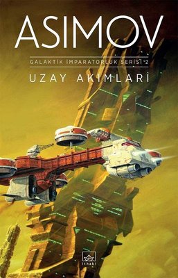 Uzay Akımları-Galaktik İmparatorluk Serisi 2 | İthaki Yayınları