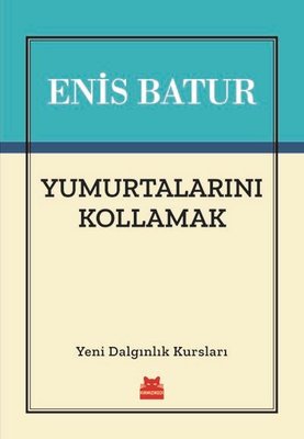 Yumurtalarını Kollamak-Yeni Dalgınlık Kursları | Kırmızı Kedi