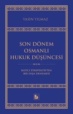 Son Dönem Osmanlı Hukuk Düşüncesi | Bir Yayınları