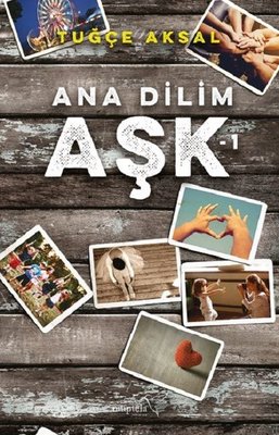 Ana Dilim Aşk-1 | Müptela Yayınları