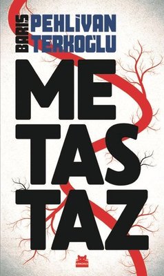 Metastaz | Kırmızı Kedi