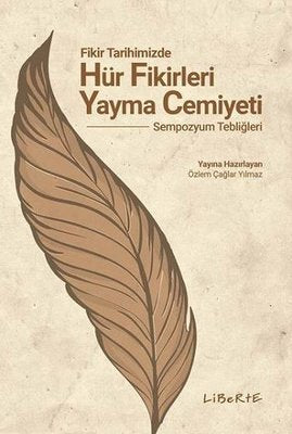 Fikir Tarihimizde Hür Fikirleri Yayma Cemiyeti | Liberte