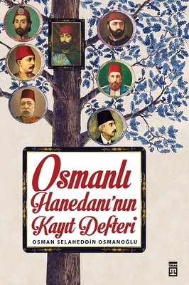 Osmanlı Hanedanının Kayıt Defteri | Timaş Yayınları