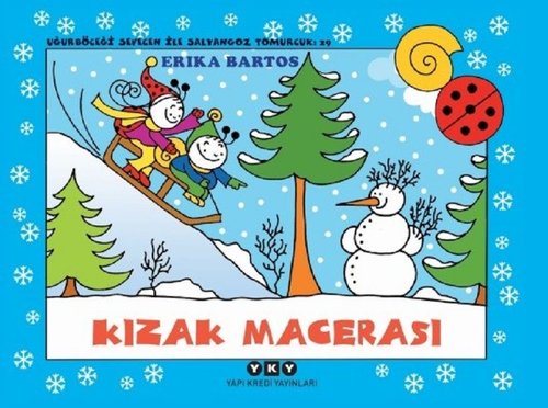 Kızak Macerası 29-Uğurböceği Sevecen ile Salyangoz Tomurcuk | Yapı Kredi Yayınları