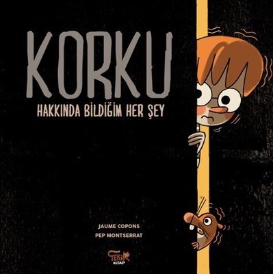 Korku-Hakkında Bildiğim Her Şey | Tekir Kitap