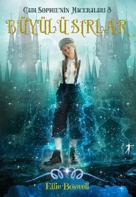 Büyülü Sırlar-Cadı Sophie'nin Maceraları 3 | Artemis Yayınları