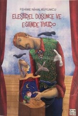 Eleştirel Düşünce ve Eğitimde Tiyatro | Anahtar Kitaplar