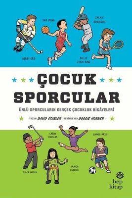 Çocuk Sporcular: Ünlü Sporcuların Gerçek Çocukluk Hikayeleri | Hep Kitap