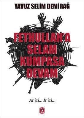 Fetullah'a Selam Kumpasa Devam | Tekin Yayınevi