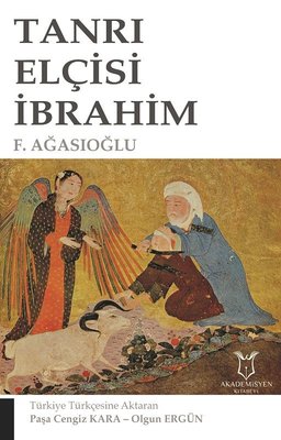 Tanrı Elçisi İbrahim | Akademisyen Kitabevi