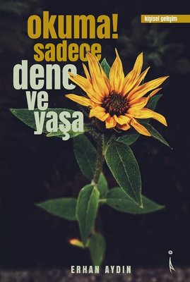 Okuma!Sadece Dene ve Yaşa | İkinci Adam Yayınları