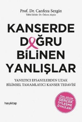 Kanserde Doğru Bilinen Yanlışlar | Hayy Kitap