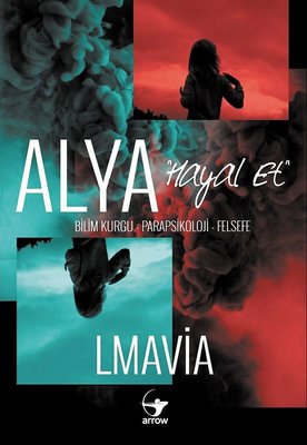 Alya: Hayal Et | Arrow Kitap (İnce Kapak)