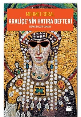Kraliçe'nin Hatıra Defteri-Bizans'ta Kayıp Zamanı 2 | Doğan Kitap