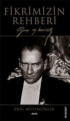 Fikrimizin Rehberi-Gazi Mustafa Kemal-Büyük Boy | Alfa Yayınları