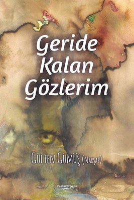 Geride Kalan Gözlerim | Sokak Kitapları Yayınları