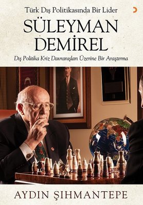 Türk Dış Politikasında Bir Lider: Süleyman Demirel | Cinius