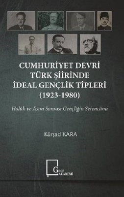 Cumhuriyet Devri Türk Şiirinde İdeal Gençlik Tipleri 1923-1980 | Gece Akademi