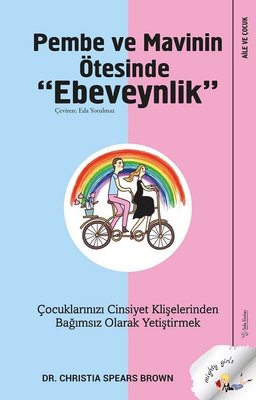 Pembe ve Mavinin Ötesinde Ebeveynlik | Sola Unitas