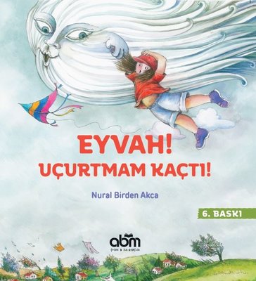 Eyvah! Uçurtmam Kaçtı! | Abm Yayınevi