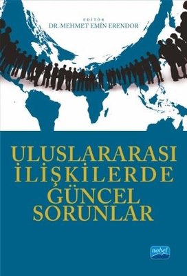 Uluslararası İlişkilerde Güncel Sorunlar | Nobel Akademi Yayıncılık