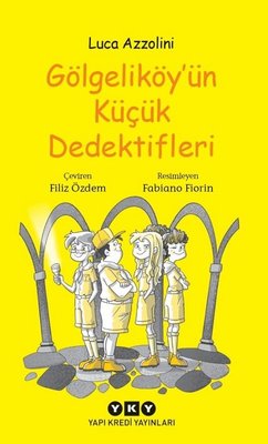 Gölgeliköyün Küçük Dedektifleri | Yapı Kredi Yayınları
