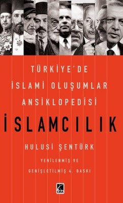 İslamcılık-Türkiye'de İslami Oluşumlar Ansiklopedisi | Çıra Yayınları