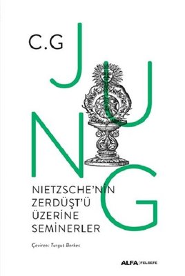 Nietzsche'nin Zerdüşt'ü Üzerine Seminerler 1934-1939 | Alfa Yayınları