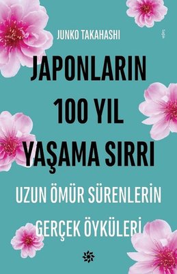 Japonların 100 Yıl Yaşama Sırrı | Doğan Novus Yayınları