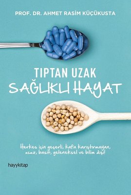 Tıptan Uzak Sağlıklı Hayat | Hayy Kitap