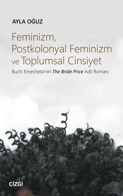 Feminizm Postkolonyal Feminizm ve Toplumsal Cinsiyet | Çizgi Kitapevi