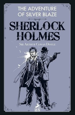 Sherlock Holmes: The Adventure of Silver Blaze | Ren Kitap