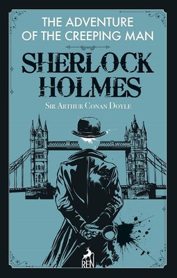 Sherlock Holmes: The Adventure of the Creeping Man | Ren Kitap