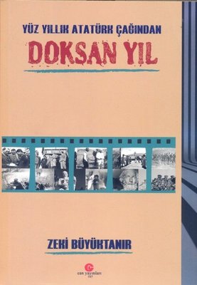 Yüz Yıllık Atatürk Çağından Doksan Yıl | Can Yayınları (Ali Adil Atalay)